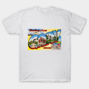 Greetings from Gary Indiana - Vintage Large Letter Postcard T-Shirt